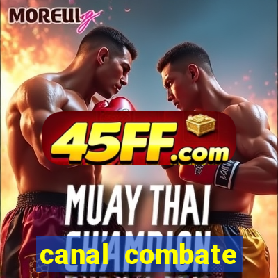 canal combate multicanais ao vivo